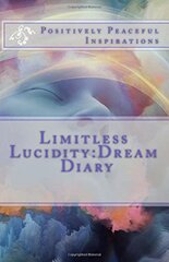 Limitless Lucidity: Dream Diary