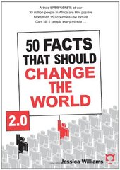 50 Facts That Should Change the World 2.0 by Williams, Jessica
