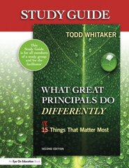What Great Principals Do Differently: Eighteen Things That Matter Most by Whitaker, Todd