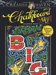 Creative Haven Chalkboard Art Coloring Book: Inspirational Designs on a Dramatic Black Background