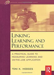 Linking Learning and Performance: A Practical Guide to Measuring Learning and on the Job Application