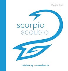Scorpio: October 23 - November 33 by Troni, Patrizia