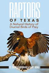 Raptors of Texas: A Natural History of Diurnal Birds of Prey