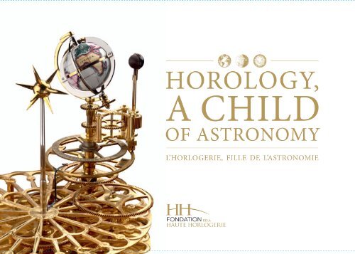 Horology, A Child of Astronomy / L'horlogerie, fille de l'astronomie