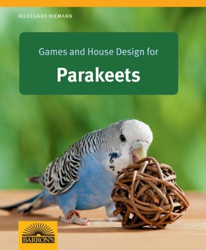 Games and House Design for Parakeets by Niemann, Hildegard