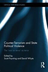 Counter-Terrorism and State Political Violence: The 'War on Terror' As Terror