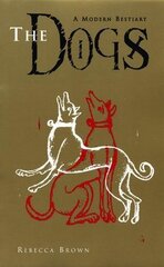 The Dogs: A Modern Bestiary