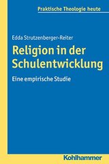 Religion in Der Schulentwicklung: Eine Empirische Studie