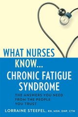 What Nurses Know...Chronic Fatigue Syndrome