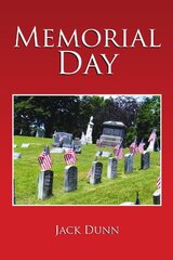Memorial Day by Dunn, Jack