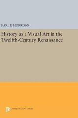 History As a Visual Art in the Twelfth-Century Renaissance