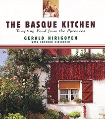 The Basque Kitchen: Tempting Food from the Pyrnees