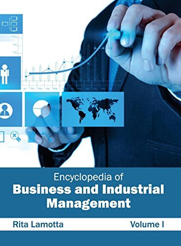 Encyclopedia of Business and Industrial Management: Volume I