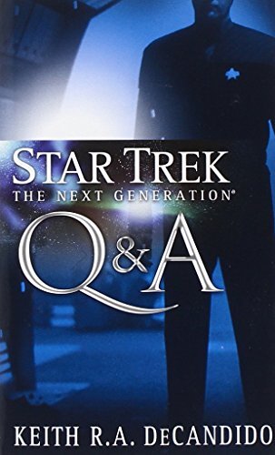 Star Trek: the Next Generation Q & a by DeCandido, Keith R. A.
