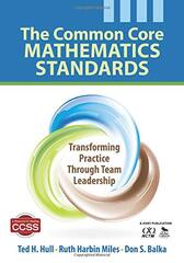 The Common Core Mathematics Standards: Transforming Practice Through Team Leadership