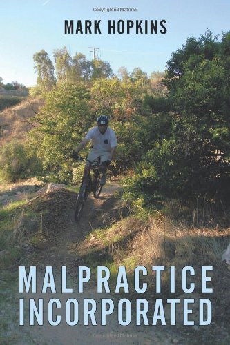 Malpractice Incorporated by Hopkins, Mark