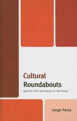 Cultural Roundabouts: Spanish Film and Novel on the Road