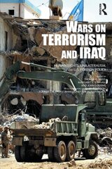Wars on Terrorism and Iraq: Human Rights, Unilateralism, and U.S. Foreign Policy