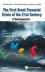 The First Great Financial Crisis of the 21st Century: A Retrospective