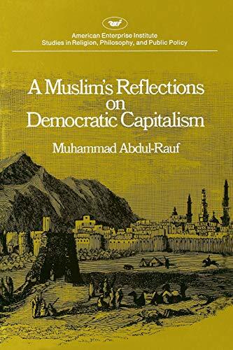 Muslim's Reflections on Democratic Capitalism
