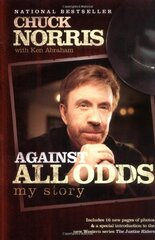 Against All Odds: My Story by Norris, Chuck/ Abraham, Ken