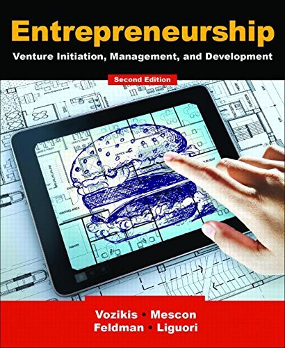 Entrepreneurship: Venture Initiation, Management, and Development by Vozikis, George S./ Mescon, Timothy S./ Feldman, Howard D./ Liguori, Eric W.