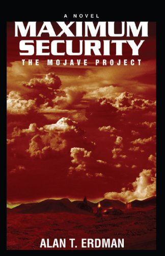 Maximum Security: The Mojave Project by Erdman, Alan T.