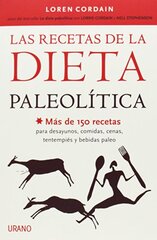 Las recetas de la dieta paleolitica / The Paleo Diet Cookbook by Cordain, Loren