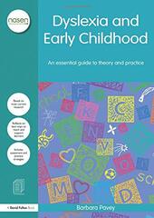 Dyslexia and Early Childhood: An Essential Guide to Theory and Practice