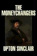 The Moneychangers by Upton Sinclair, Fiction, Classics, Literary