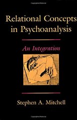 Relational Psychoanalysis: The Emergence of a Tradition