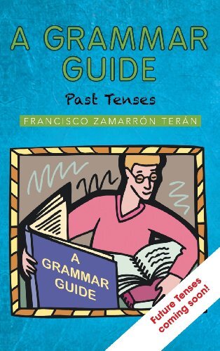 A Grammar Guide: Past Tenses