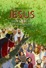 Jesus Does Miracles and Heals People: Contemporary English Version