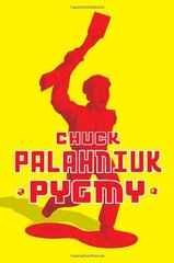 Pygmy by Palahniuk, Chuck