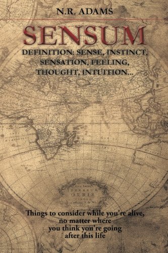 Sensum: Definition: Sense, Instinct, Sensation, Feeling, Thought, Intuition...