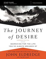 The Journey of Desire Study Guide Expanded Edition