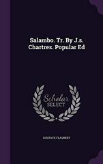 Salambo. Tr. by J.S. Chartres. Popular Ed