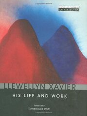 Llewellyn Xavier: His Life and Work