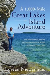 A 1,000-Mile Great Lakes Island Adventure by Niewenhuis, Loreen