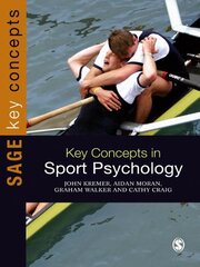 Key Concepts in Sport Psychology by Kremer, John/ Moran, Aidan/ Walker, Graham/ Craig, Cathy
