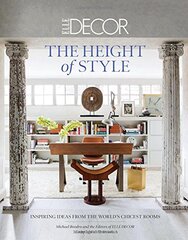 The Height of Style: Inspiring Ideas from the World's Chicest Rooms by Boodro, Michael/ Editors of Elle Decor/ Abramovitch, Ingrid