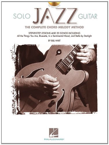Solo Jazz Guitar: The Complete Chord Melody Method