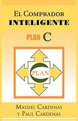 El Comprador Inteligente: Plan C by Cardenas, Massiel/ Cardenas, Paul
