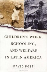 Children's Work, Schooling, and Welfare in Latin America