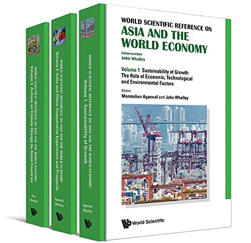 World Scientific Reference on Asia and the World Economy: Sustainability Growth: The Role of Ecopnomic, Technological and Environmental Factors / India and China: Comparative Experience and Prospects / Action 9789814578615