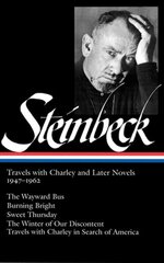 John Steinbeck: Travels with Charley and Later Novels 1947-1962 (LOA #170)