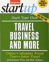 Start Your Own Travel Business and More: Cruises - Adventure Travel Tours - Senior Travel