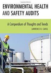 Environmental Health and Safety Audits: A Compendium of Thoughts and Trends by Cahill, Lawrence B.