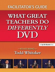 What Great Teachers Do Differently DVD: Facilitator's Guide by Whitaker, Todd