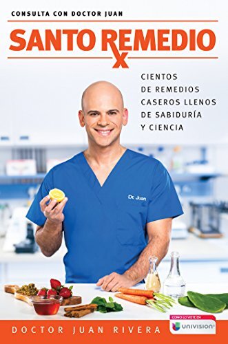 Santo remedio/ Doctor Juan's Top 100 Home Remedies